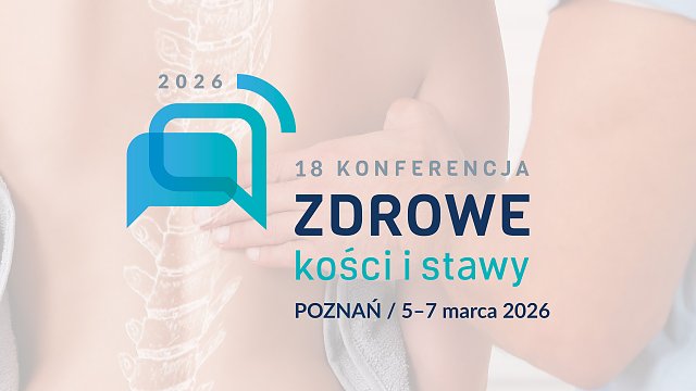 18 edycja konferencji Zdrowe Kości i Stawy