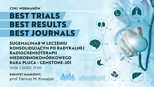 Sugemalimab w leczeniu konsolidującym po radykalnej radiochemioterapii niedrobnokomórkowego raka płuca - GEMSTONE-301
