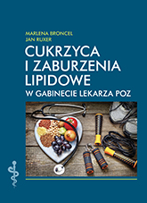 Cukrzyca i zaburzenia lipidowe w gabinecie lekarza POZ