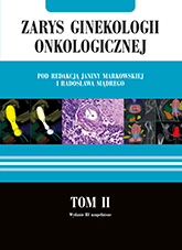 Zarys ginekologii onkologicznej Tom II, Wydanie III