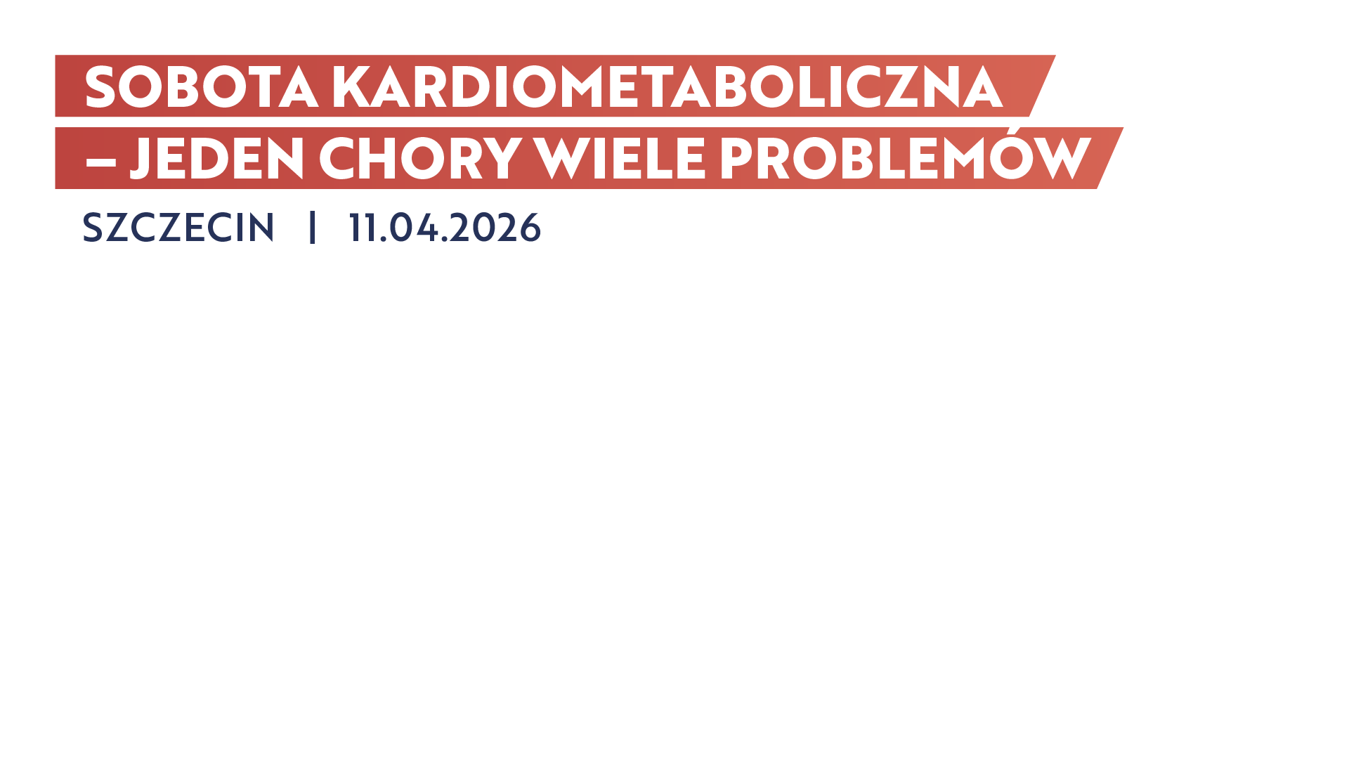 Sobota Kardiometaboliczna - jeden chory wiele problemów