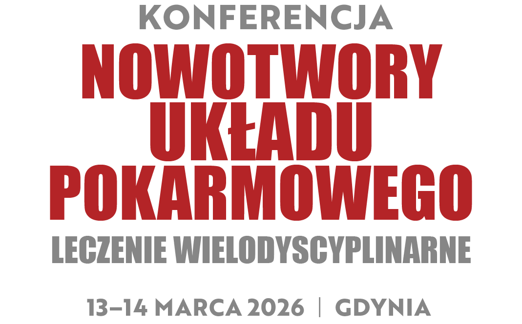 NOWOTWORY UKŁADU POKARMOWEGO
LECZENIE WIELODYSCYPLINARNE